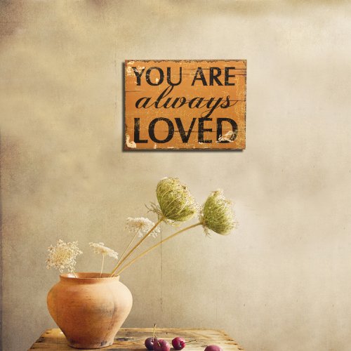 Adeco "You Are Always Loved" Wood Wall Plaque 10" x 14" Installed