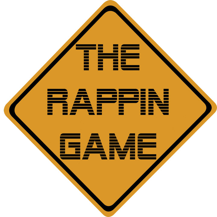 The Rappin Game Sign Wall Decal