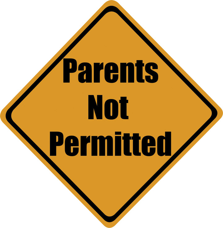 Parents Not Permitted Sign Wall Decal